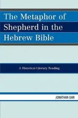 Metaphor Of Shepherd In The Hebrew Bible