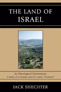 The Land of Israel: Its Theological Dimensions