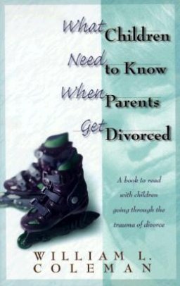 What Children Need to Know When Parents Get Divorced