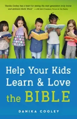 Help Your Kids Learn and Love the Bible