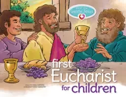 Meet the Gentle Jesus: First Eucharist for Children