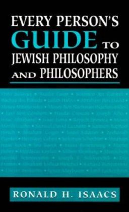 Every Person's Guide to Jewish Philosophy and Philosophers