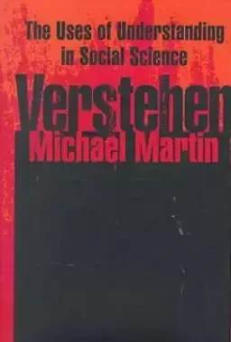 Verstehen: The Uses of Understanding in the Social Sciences