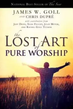 The Lost Art Of Pure Worship