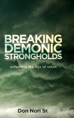 Breaking Demonic Strongholds