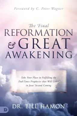 The Final Reformation and Great Awakening