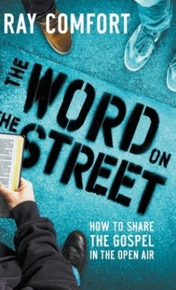 The Word on the Street: How to Share The Gospel In The Open Air