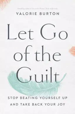 Let Go of the Guilt