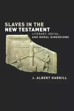 Slaves in the New Testament: Literary, Social, And Moral Dimensions