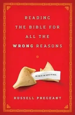 Reading the Bible for All the Wrong Reasons