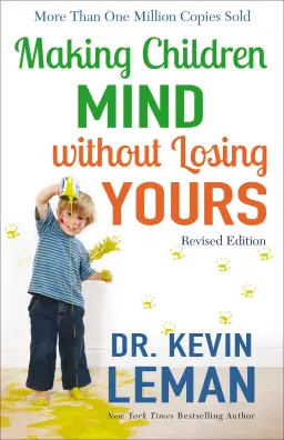 Making Children Mind Without Losing Yours