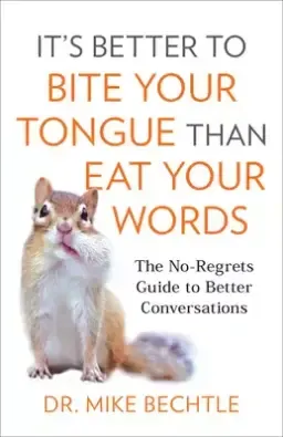 It's Better to Bite Your Tongue Than Eat Your Words