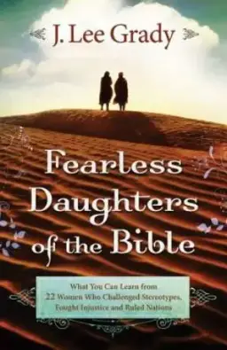 Fearless Daughters of the Bible