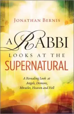 A Rabbi Looks at the Supernatural