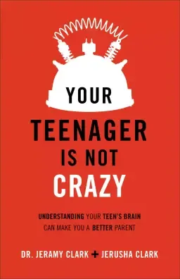 Your Teenager Is Not Crazy