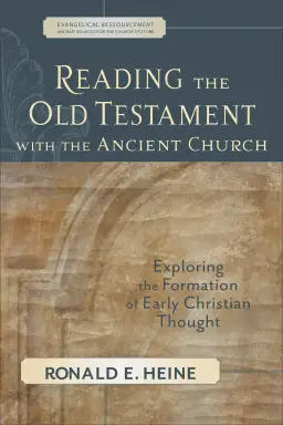 Reading the Old Testament With the Ancient Church