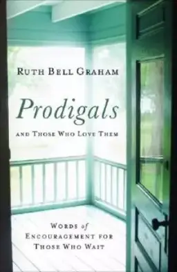 Prodigals And Those Who Love Them