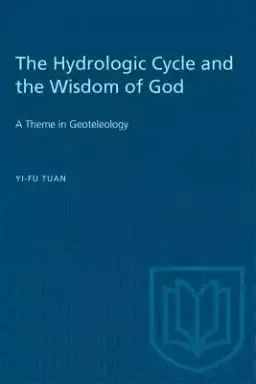 The Hydrologic Cycle and the Wisdom of God: A Theme in Geoteleology