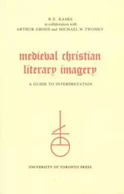 Medieval Christian Literary Imagery: A Guide to Interpretation