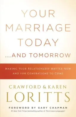 Your Marriage Today. . .And Tomorrow