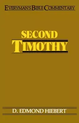 2 Timothy : Everyman's Commentary 