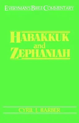 Habakkuk & Zephaniah : Everyman's Bible Commentary