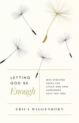 Letting God Be Enough