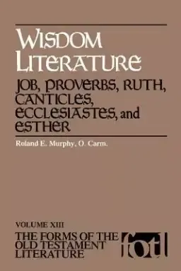 Job, Proverbs, Ruth, Canticles, Ecclesiates & Esther: Forms of the Old Testament Literature