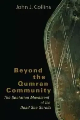 Beyond the Qumran Community