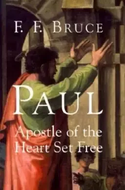 Paul Apostle Of The Heart Set Free