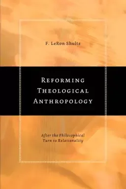 Reforming Theological Anthropology