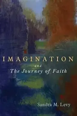 Imagination and the Journey of Faith