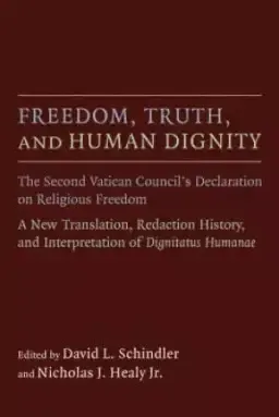 Freedom, Truth, and Human Dignity