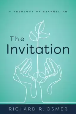 The Invitation: A Theology of Evangelism