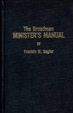 The Broadman Ministers Manual