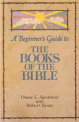 A Beginner's Guide to the Books of the Bible