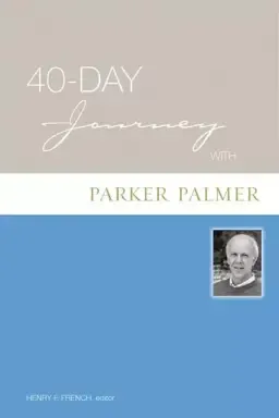 40-day Journey with Parker J Palmer