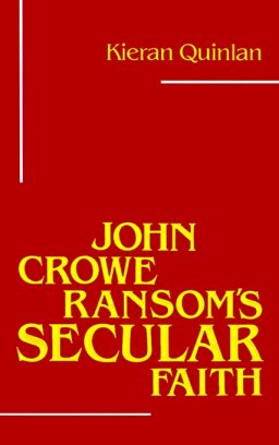 John Crowe Ransom's Secular Faith