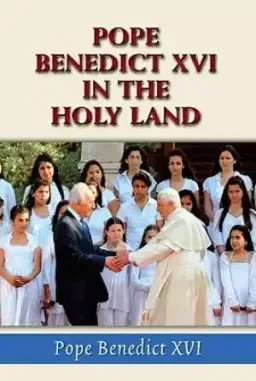 Pope Benedict XVI in the Holy Land