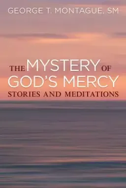 The Mystery of God's Mercy: Stories and Meditations