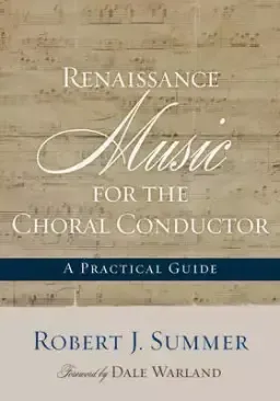 Renaissance Music for the Choral Conductor