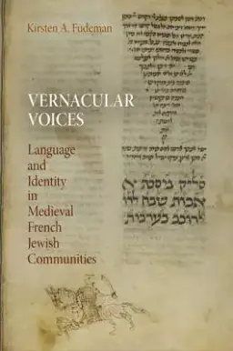 Vernacular Voices: Language and Identity in Medieval French Jewish Communities