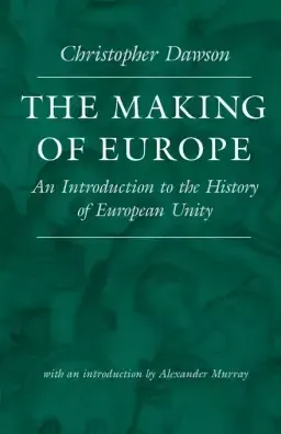 The Making of Europe: An Introduction to the History of European Unity