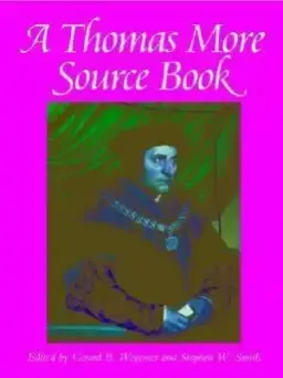 A Thomas More Source Book