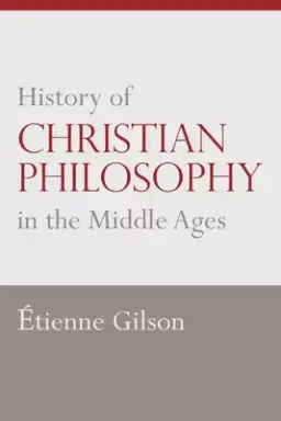 History of Christian Philosophy in the Middle Ages