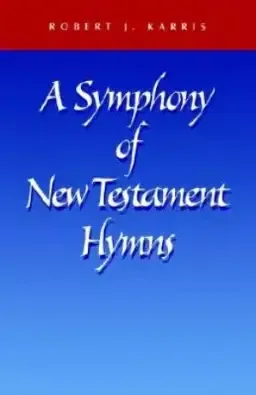 A Symphony of New Testament Hymns