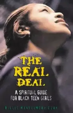 Real Deal : A Spiritual Guide For Black Teen Girls