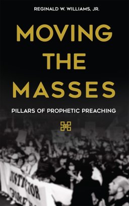 Moving the Masses: Pillars of Prophetic Preaching