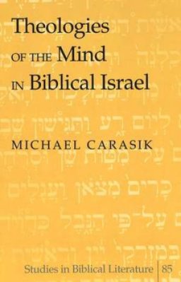 Theologies of the Mind in Biblical Israel