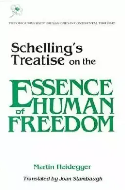 Schellings Treatise: On Essence Human Freedom